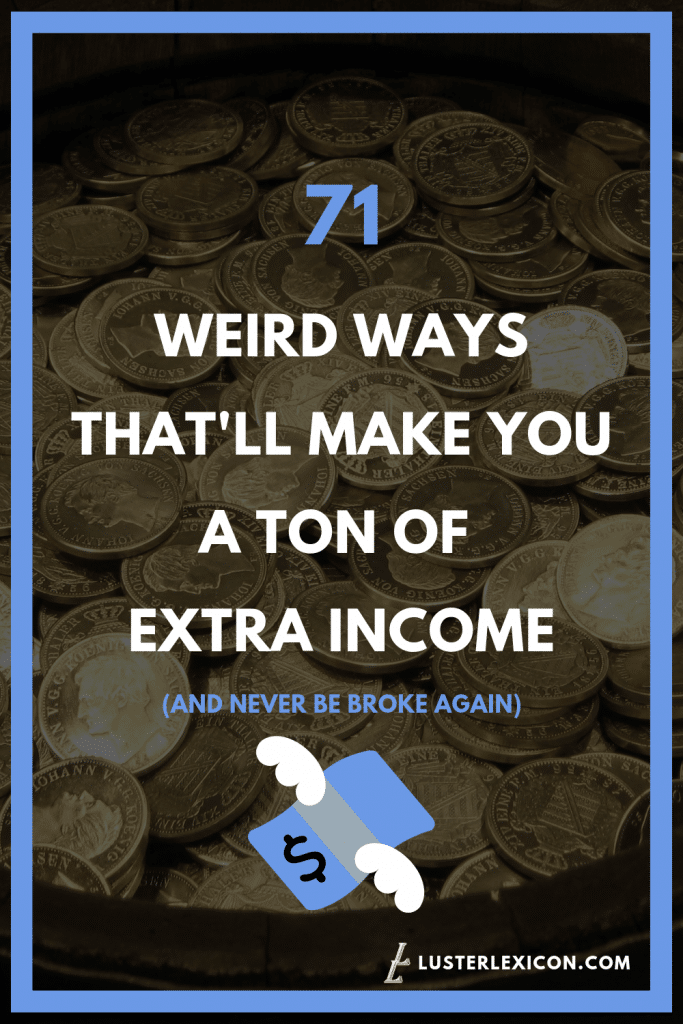 71 Legit And Smart Ways To Make Extra Money In 2019 Luster - 