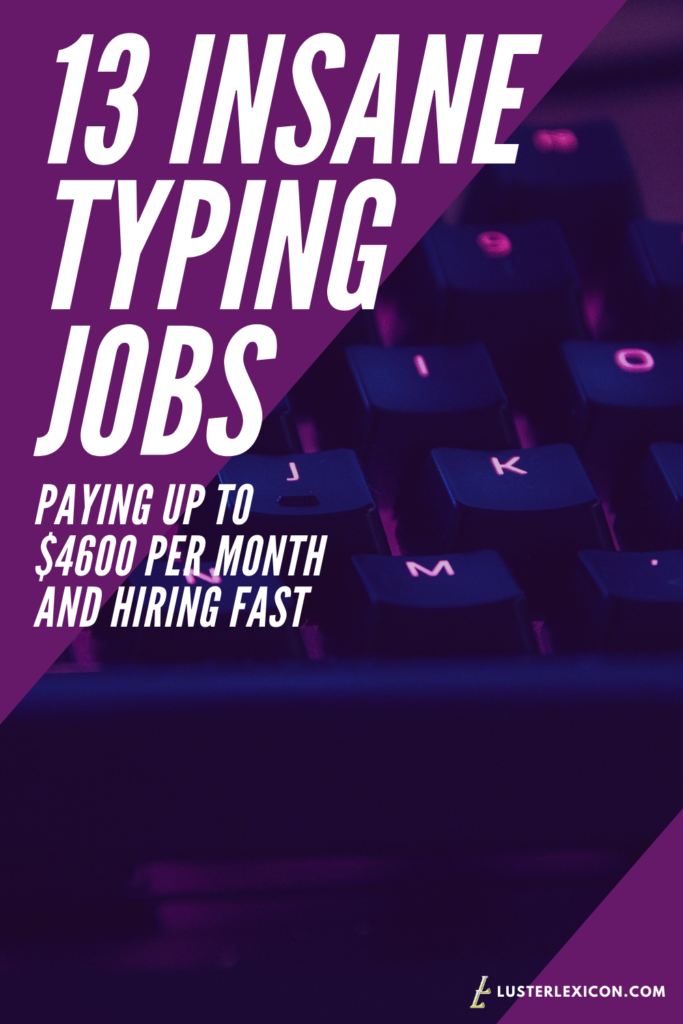 13 INSANE TYPING JOBS PAYING UP TO $4600 PER MONTH AND HIRING FAST
