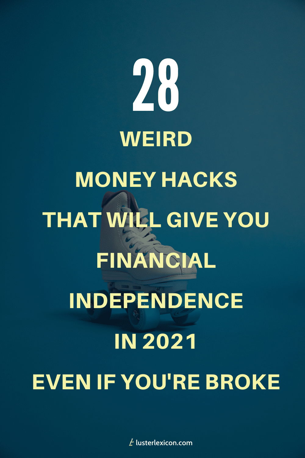 28 Actionable Money Hacks for Financial Freedom in 2022 Luster Lexicon