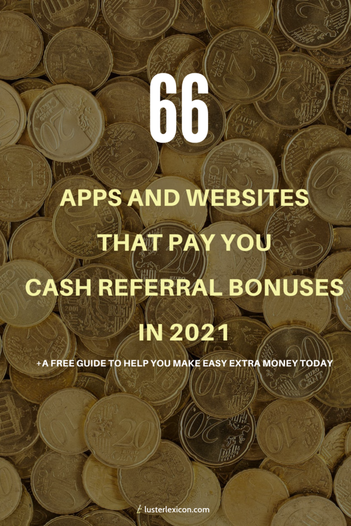 66 APPS AND WEBSITES THAT PAY YOU CASH REFERRAL BONUSES IN 2021