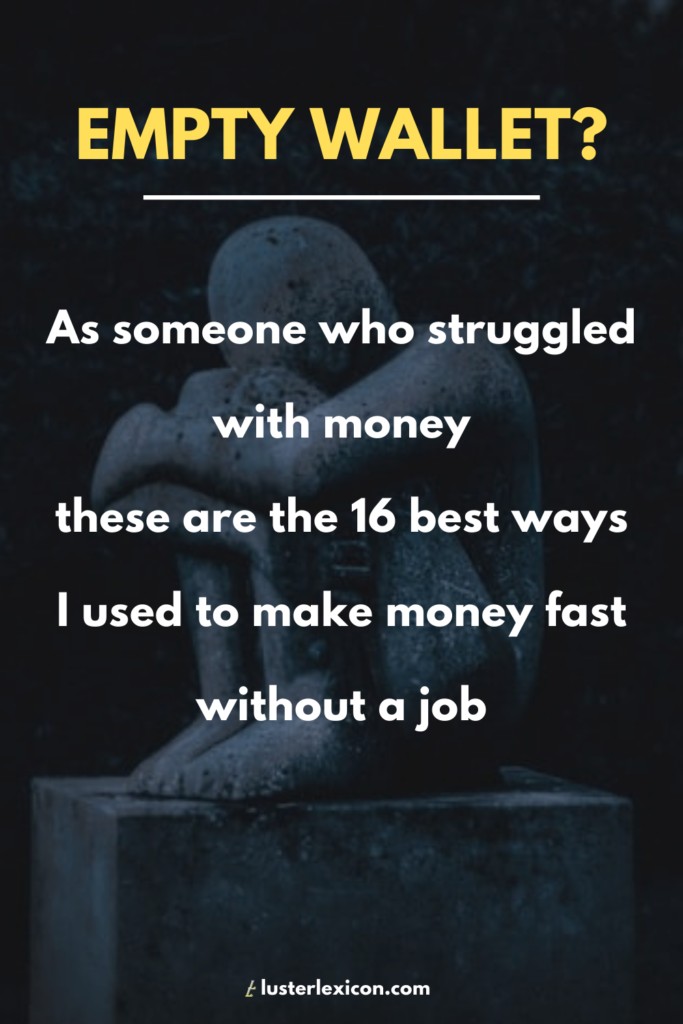 EMPTY WALLET_ As someone who struggled with money these are the 16 best ways I used to make money fast without a job
