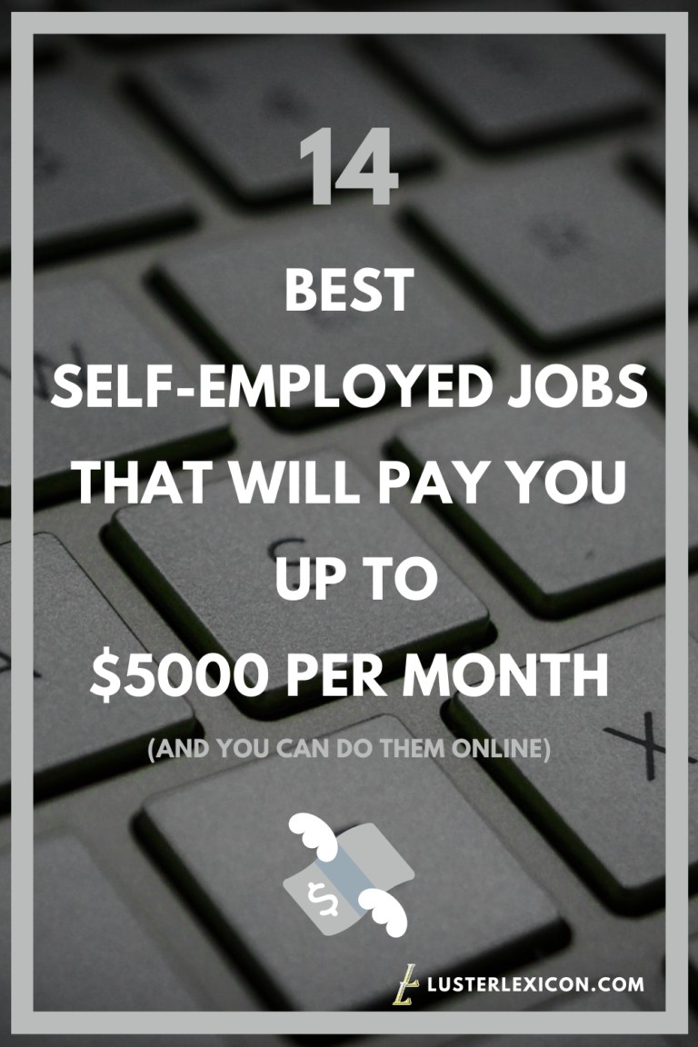 14 Best self employed jobs with high demand that pay well Luster Lexicon